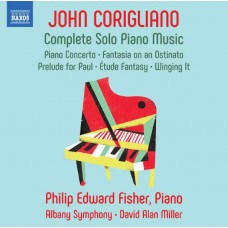 PHILIP EDWARD FISHER/ALBANY SYMPHONY/DAVID ALAN MILLER-JOHN CORIGLIANO: COMPLETE SOLO PIANO MUSIC (CD)