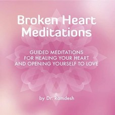 RAMDESH -DR.--BROKEN HEART MEDITATIONS (CD)