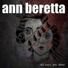 ANN BERETTA-OLD SCARS, NEW BLOOD (LP)