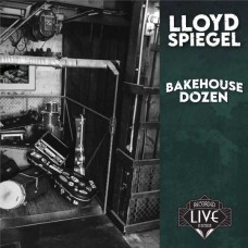 LLOYD SPIEGEL-BAKEHOUSE DOZEN (CD)