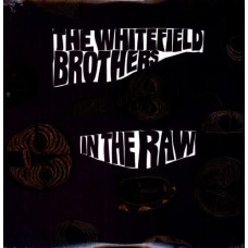 WHITEFIELD BROTHERS-IN THE RAW -REISSUE- (2LP)