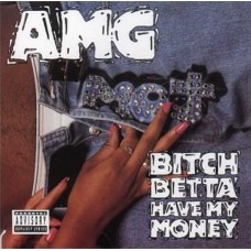 AMG-BITCH BETTA HAVE MY MONEY -REISSUE- (2LP)