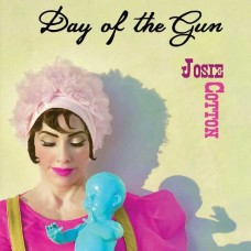 JOSIE COTTON-DAY OF THE GUN (CD)