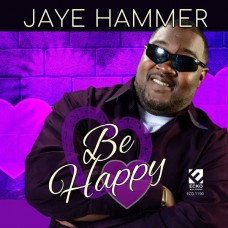 JAYE HAMMER-BE HAPPY (CD)