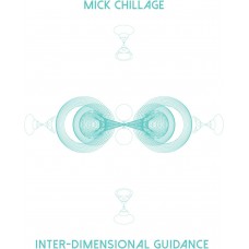 MICK CHILLAGE-INTER-DIMENSIONAL GUIDANCE (CD)
