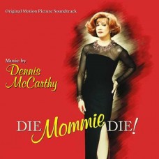 DENNIS MCCARTHY-DIE, MOMMIE, DIE! (CD)