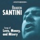 BRANDON SANTINI-SONGS OF LOVE, MONEY AND MISERY (CD)