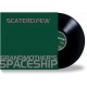 SCATERD FEW-GRANDMOTHER'S SPACESHIP (LP)