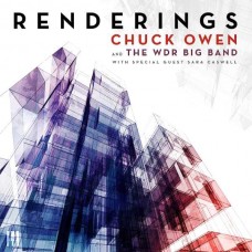 CHUCK OWEN & WDR BIG BAND-RENDERINGS (CD)