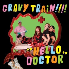 GRAVY TRAIN-HELLO DOCTOR -COLOURED/DELUXE- (LP+7")