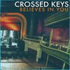 CROSSED KEYS-BELIEVES IN YOU (CD)