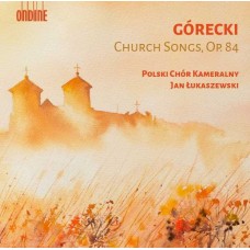 POLISH CHAMBER CHOIR/JAN LUKASZEWSKI-GORECKI: CHURCH SONGS OP.84 (2CD)