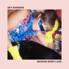 SKY BARKERS-BROKEN SHINY LOVE (CD)