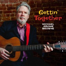 MICHAEL JEROME BROWNE-GETTING' TOGETHER (CD)