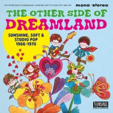 V/A-OTHER SIDE OF DREAMLAND (SUNSHINE, SOFT & STUDIO POP 1966-1970) (CD)