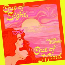 IVANA SANTILLI-OUT OF SIGHT, OUT OF MIND/AIR OF LOVE (7")