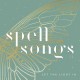 SPELL SONGS-SPELL SONGS II: LET THE LIGHT IN (LP)