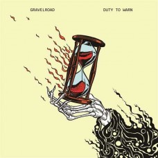 GRAVELROAD-DUTY TO WARN (CD)