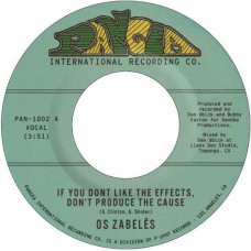 OS ZABELES-IF YOU DON'T LIKE THE EFFECTS, DON'T PRODUCE THE CAUSE/BACK IN OUR MINDS (7")