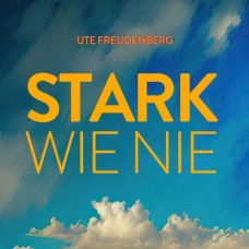 UTE FREUDENBERG-STARK WIE NIE (CD)