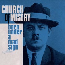 CHURCH OF MISERY-BORN UNDER A MAD SIGN -COLOURED/LTD- (LP)