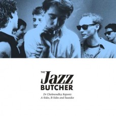 JAZZ BUTCHER-DR CHOMONDLEY REPENTS: A SIDES, B-SIDES AND -RSD- (2LP)