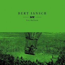 BERT JANSCH-TOY BALLOON -RSD- (LP)