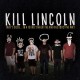 KILL LINCOLN-THAT'S COOL... IN A TOTALLY NEGATIVE AND DESTRUCTIVE WAY (LP)