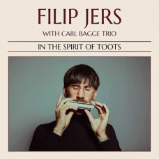 FILIP JERS & CARL BAGGE TRIO-IN THE SPIRIT OF TOOTS (CD)