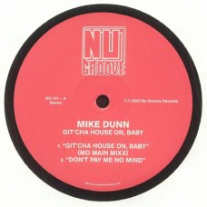 MIKE DUNN-GIT CHA HOUSE ON BABY (12")