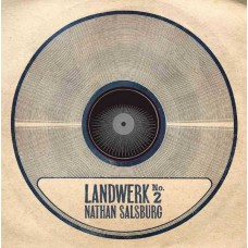 NATHAN SALSBURG-LANDWERK NO.2 (LP)