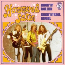 HAMMERED SATIN-ROCK 'N' ROLLER/ROCK 'N' ROLL ANGEL (7")