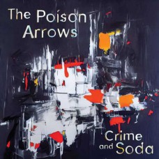 POISON ARROWS-CRIME AND SODA -COLOURED/LTD- (LP)