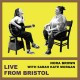NORA BROWN & SARAH KATE MORGAN-LIVE FROM BRISTOL -COLOURED/LTD- (7")