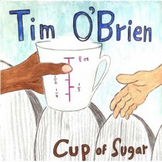 TIM O'BRIEN-CUP OF SUGAR (LP)
