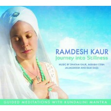 RAMDESH KAUR-JOURNEY INTO STILLNESS: GUIDED MEDITATIONS KUNDALINI MANTRA (CD)