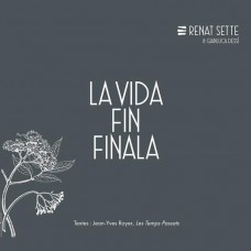 RENAT SETTE & GIANLICA DESSI-LA VIDA FIN FINALA (CD)