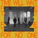 LOCAL NATIVES-TIME WILL WAIT FOR NO ONE -COLOURED- (LP)