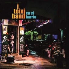 J. TEIXI BAND-EN EL BARRIO (CD)