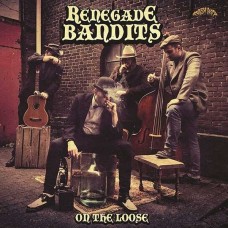 RENEGADE BANDITS-ON THE LOOSE (LP)