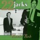 TWENTY TWO JACKS-UNCLE BOB (LP)