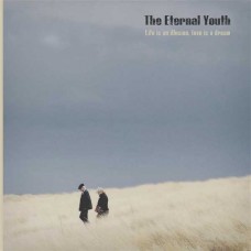 ETERNAL YOUTH-LIFE IS AN ILLUSION, LIFE IS A DREAM (CD)