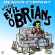 EVIL O'BRIANS-IN GOOD COMPANY (LP)