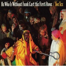 JOE TEX-HE WHO IS WITHOUT FUNK CAST THE FIRST STONE (LP)