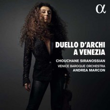CHOUCHANE SIRANOSSIAN/VENICE BAROQUE ORCHESTRA/ANDREA MARCON-DUELLI D'ARCHI A VENEZIA LOCATELLI, VIVALDI, VERACINI, TARTINI (CD)
