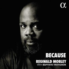REGINALD MOBLEY/BAPTISTE TROTIGNON-BECAUSE (CD)