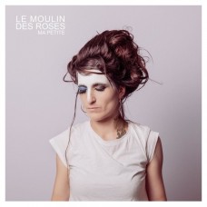 MA PETITE-LE MOULIN DES ROSES (CD)