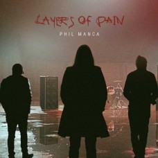 PHIL MANCA-LAYERS OF PAIN (CD)