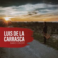 LUIS DE LA CARRASCA-BARO DROM (CD)