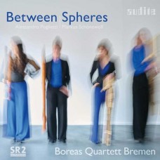 BOREAS QUARTETT BREMEN-BETWEEN SPHERES (CD)